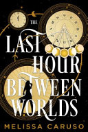 Image for "The Last Hour Between Worlds"